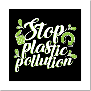 'Stop Plastic Pollution' Environment Awareness Shirt Posters and Art